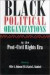 Black Political Organizations in the Post-Civil Rights Era -- Bok 9780813531403