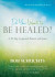 Do You Want to Be Healed? -- Bok 9781646801596