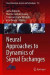 Neural Approaches to Dynamics of Signal Exchanges -- Bok 9789811389498
