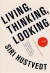 Living Thinking Looking -- Bok 9781250009524