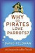 Why Do Pirates Love Parrots? -- Bok 9780060888435