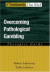 Overcoming Pathological Gambling -- Bok 9780195317039