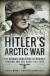 Hitler's Arctic War -- Bok 9781473884588
