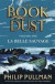 La Belle Sauvage: The Book of Dust Volume One -- Bok 9780241365854