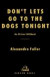 Don't Let's Go to the Dogs Tonight -- Bok 9781588360496
