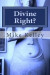 Divine Right?: Does Israel Have a Divine Right to Palestine? -- Bok 9781727868371