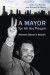 A Mayor for All the People -- Bok 9780813598765