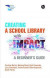 Creating a School Library with Impact -- Bok 9781783305544