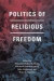 Politics of Religious Freedom -- Bok 9780226248509