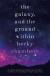 The Galaxy, and the Ground Within -- Bok 9781473647688