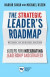 The Strategic Leader's Roadmap, Revised and Updated Edition -- Bok 9781613631218