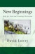 New Beginnings: Help for New and Growing Christians -- Bok 9780615828428