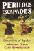 Perilous Escapades -- Bok 9781476633022