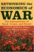 Rethinking the Economics of War -- Bok 9780801882975
