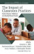 The Impact of Classroom Practices -- Bok 9781648023996