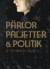 Pärlor paljetter & politik : ett dynamiskt 1920-tal -- Bok 9789188217042