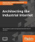 Architecting the Industrial Internet -- Bok 9781787282759
