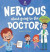 Nervous About Going To The Doctor -- Bok 9781960320780