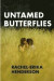 Untamed butterflies -- Bok 9780359557998
