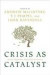 Crisis as Catalyst -- Bok 9780801474606