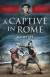 A Captive in Rome -- Bok 9780281076338