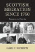 Scottish Migration Since 1750 -- Bok 9780761867944