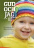 Gud och jag och sprakande färger : 12 samlingar för öppna förskolan -- Bok 9789173154284