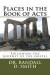 Places in the Book of Acts: Following the Journey of the Gospel -- Bok 9780692253939