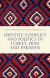Identity, Conflict  and Politics in Turkey,  Iran and Pakistan -- Bok 9780190934903