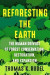 Reforesting the Earth -- Bok 9780231210690