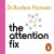The Attention Fix -- Bok 9781529910742