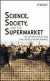 Science, Society, and the Supermarket -- Bok 9780471770008