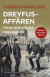 Dreyfusaffären : historiens största rättsskandal -- Bok 9789177899150
