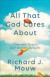 All That God Cares About -- Bok 9781493423736