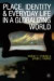 Place, Identity and Everyday Life in a Globalizing World -- Bok 9780230575905