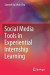 Social Media Tools in Experiential Internship Learning -- Bok 9789811515620