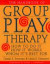 The Handbook of Group Play Therapy -- Bok 9780787948078