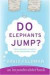 Do Elephants Jump? -- Bok 9780060539146