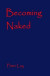 Becoming Naked -- Bok 9781913195168