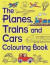 The Planes, Trains And Cars Colouring Book -- Bok 9781780552514