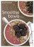 Smoothie bowls -- Bok 9789186287757