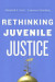 Rethinking Juvenile Justice -- Bok 9780674267169