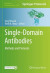 Single-Domain Antibodies -- Bok 9781071620755