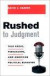 Rushed to Judgment -- Bok 9780231118071