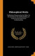 Philosophical Works -- Bok 9780341934622
