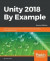 Unity 2018 By Example -- Bok 9781788398701