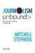 Journalism Unbound: New Approaches to Reporting and Writing -- Bok 9780195189926