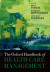 Oxford Handbook of Health Care Management -- Bok 9780191015205