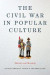 Civil War in Popular Culture -- Bok 9780813143217