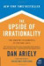 Upside Of Irrationality -- Bok 9780061995040